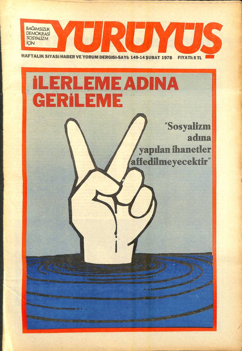 Yürüyüş Haftalık Siyasi Haber ve Yorum Dergisi 14 Şubat 1978 Sayı 149 - Osman Sakalsız: Sosyalizm Adına Yapılan İhanetler Affedilmeyecektir NDR94529 - 1