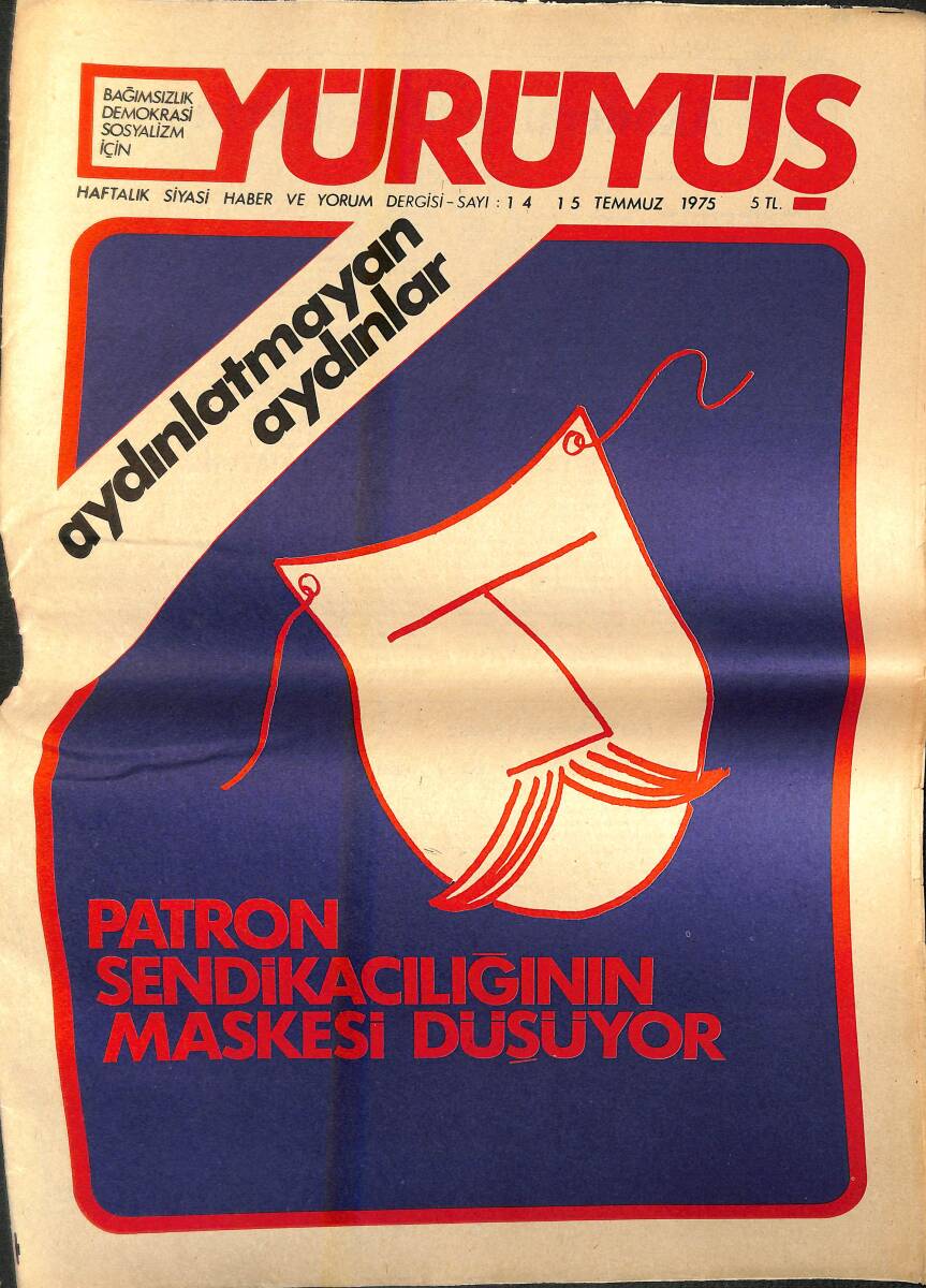 Yürüyüş Haftalık Siyasi Haber ve Yorum Dergisi 15 Temmuz 1975 Sayı: 14 - Patron Sendikacılığın Maskesi Düşüyor - Cevat Geray NDR94396 - 1