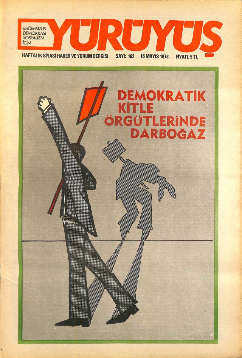 Yürüyüş Haftalık Siyasi Haber ve Yorum Dergisi 16 Mayıs 1978 Sayı 162 - Demokratik Kitle Örgütlerinde Darboğaz NDR93275 - 1