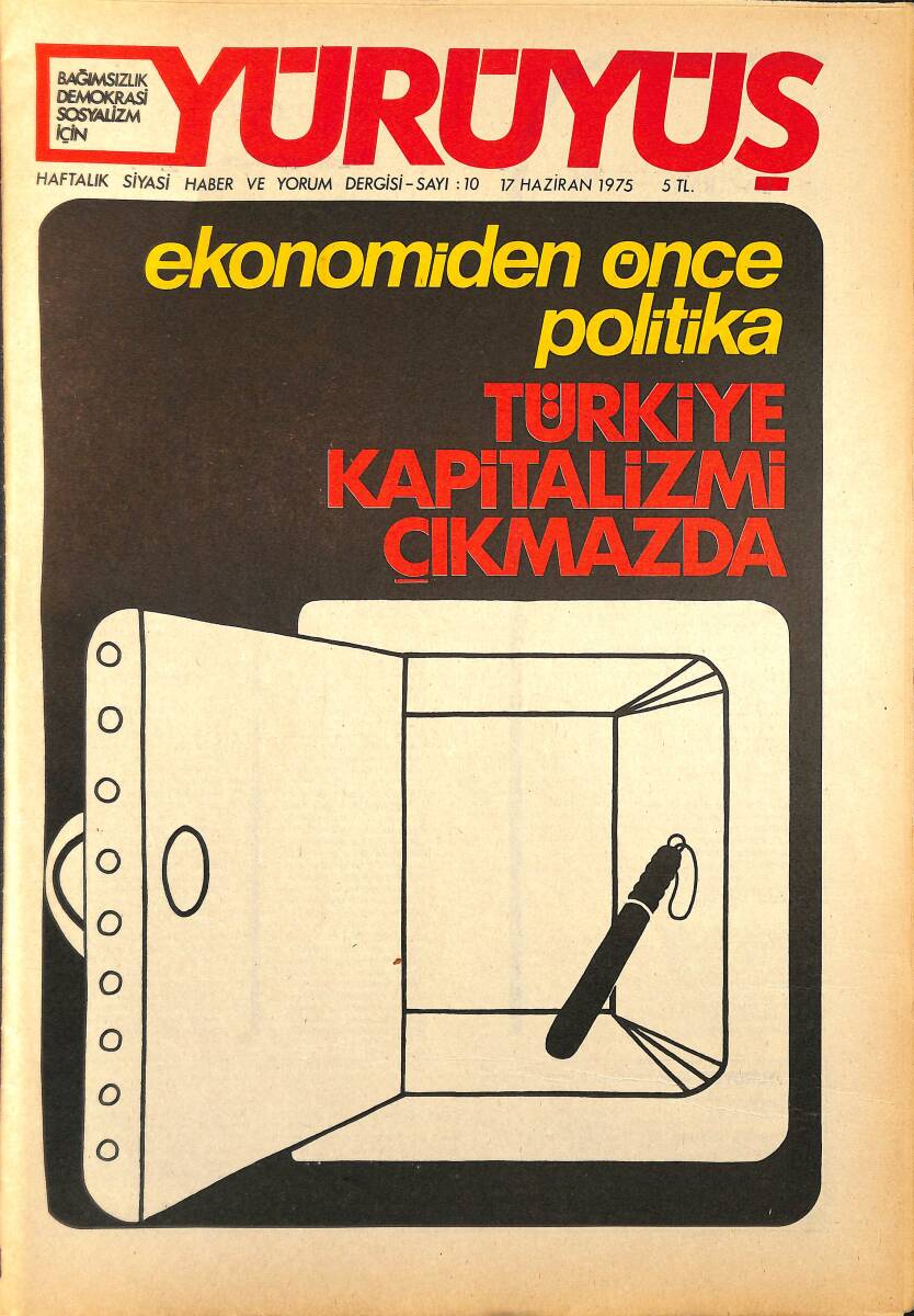 Yürüyüş Haftalık Siyasi Haber ve Yorum Dergisi 17 Haziran 1975 Sayı: 10 - Ekonomiden Önce Politika - Türkiye Kapitalizm Çıkmazında NDR94478 - 1