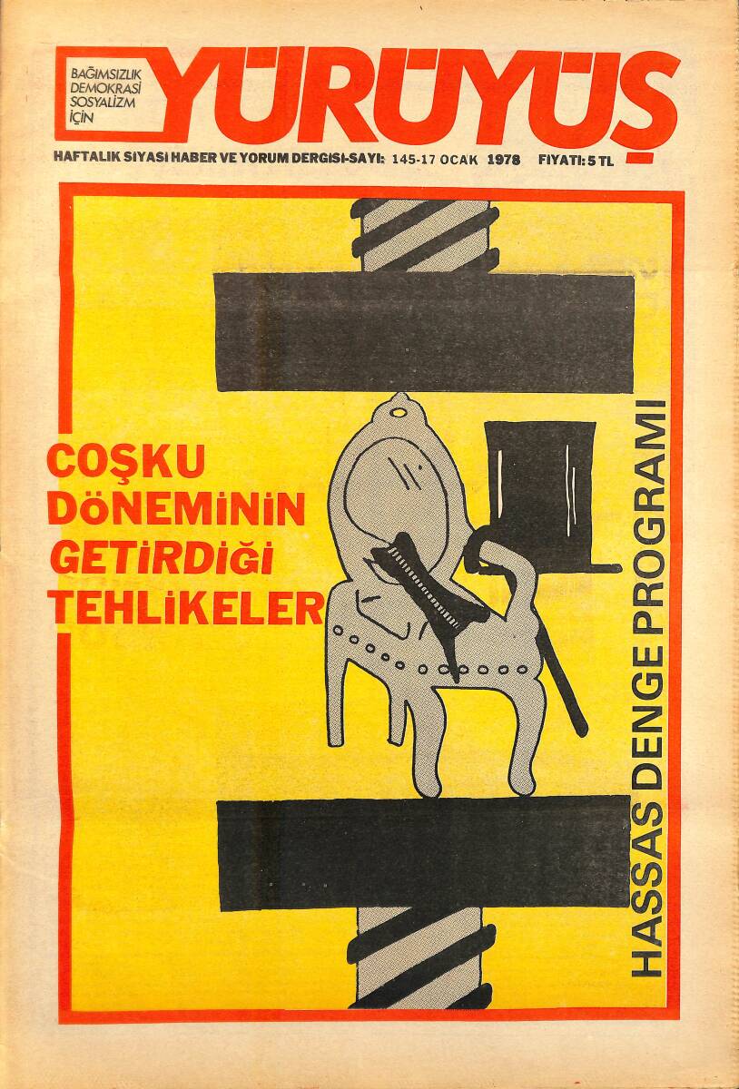 Yürüyüş Haftalık Siyasi Haber ve Yorum Dergisi 17 Ocak 1978 Sayı: 145 - Coşku Döneminin Getirdiği Tehlikeler - Türkiye Kapitalizminin Bunalımı Hükümet NDR94408 - 1