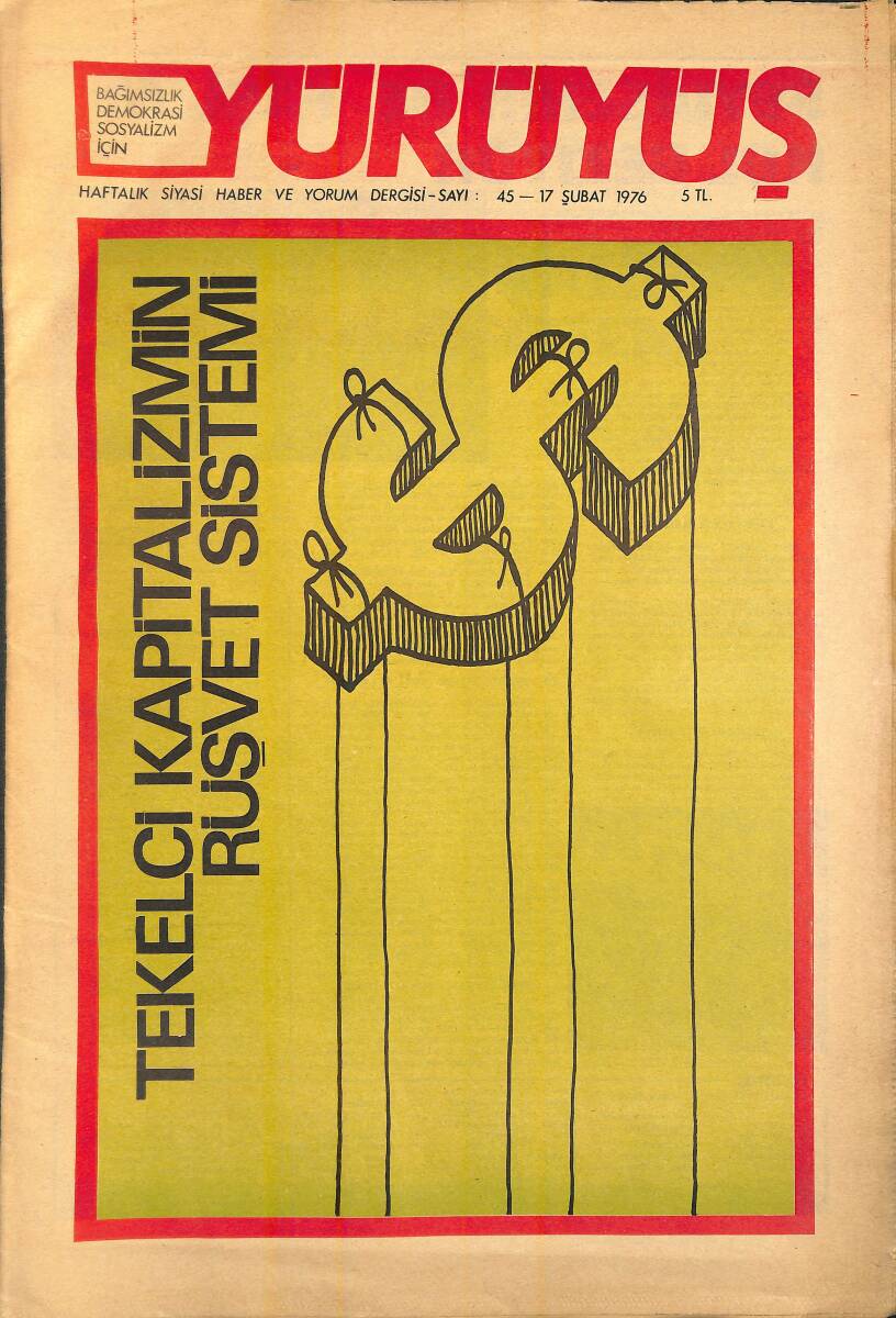 Yürüyüş Haftalık Siyasi Haber ve Yorum Dergisi 17 Şubat 1976 Sayı 45 - Tekelci Kapitalizmin Rüşvet Sistemi NDR93302 - 1