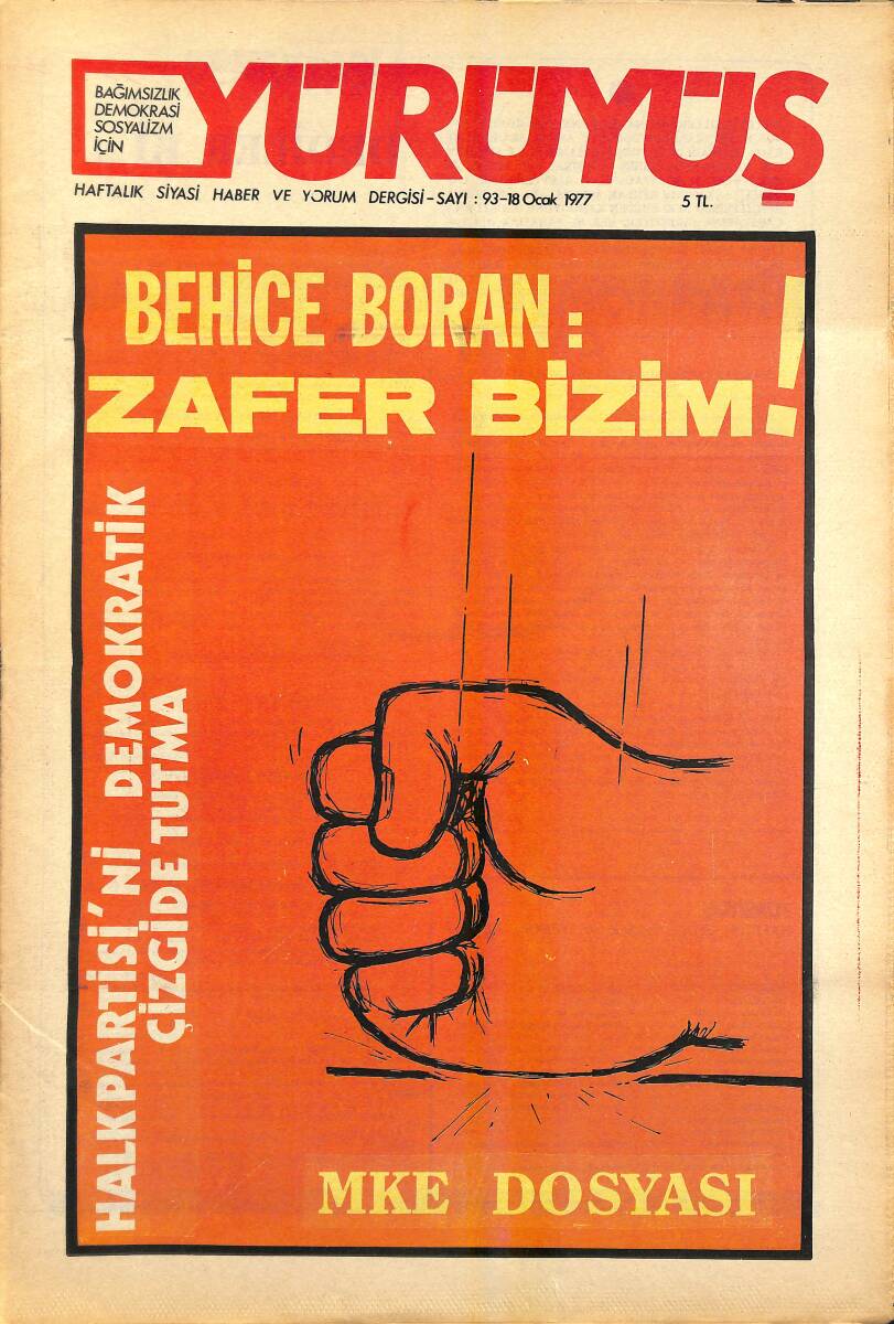 Yürüyüş Haftalık Siyasi Haber ve Yorum Dergisi 18 Ocak 1977 Sayı 93 - Behice Boran: Zafer Bizim - Halk Partisini Demokratik Çizgide Tutmak NDR94521 - 1