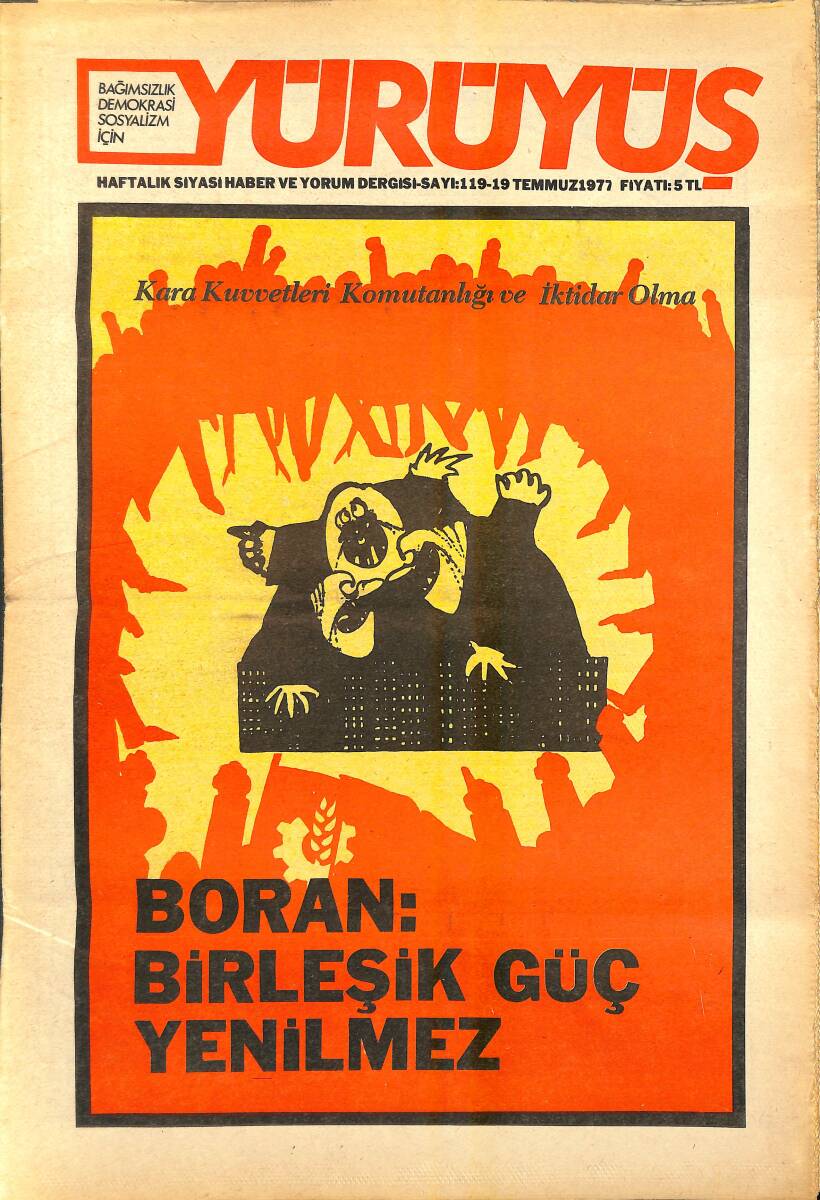 Yürüyüş Haftalık Siyasi Haber ve Yorum Dergisi 19 Temmuz 1977 Sayı 119 - Boran: Birleşik Güç Yenilmez - Kent Sorunlarına Siyasal Çözüm Gerek NDR94540 - 1