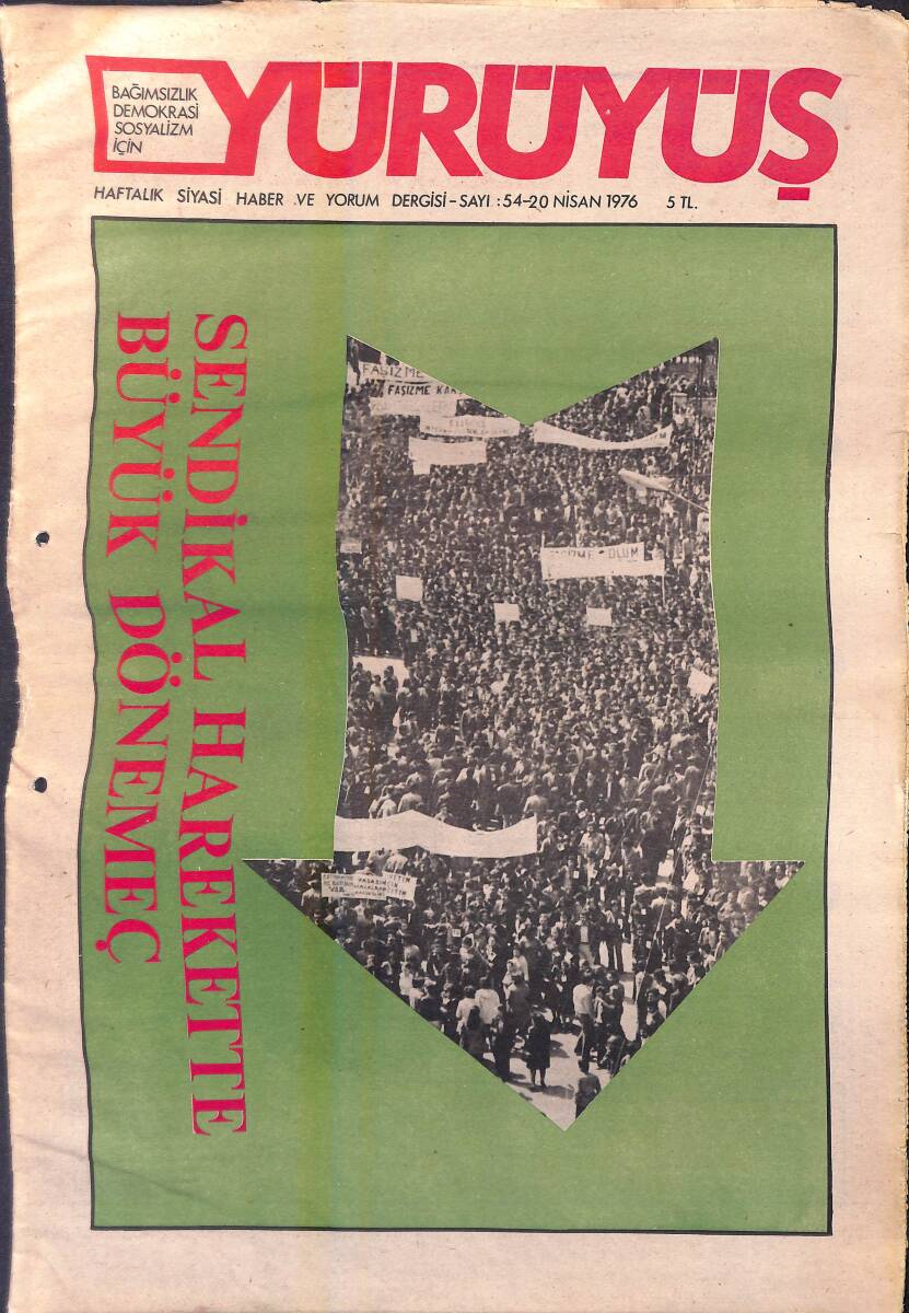 Yürüyüş Haftalık Siyasi Haber ve Yorum Dergisi 20 Nisan 1976 Sayı: 54 - Sendikal Hareket Büyük Dönemeç NDR94378 - 1