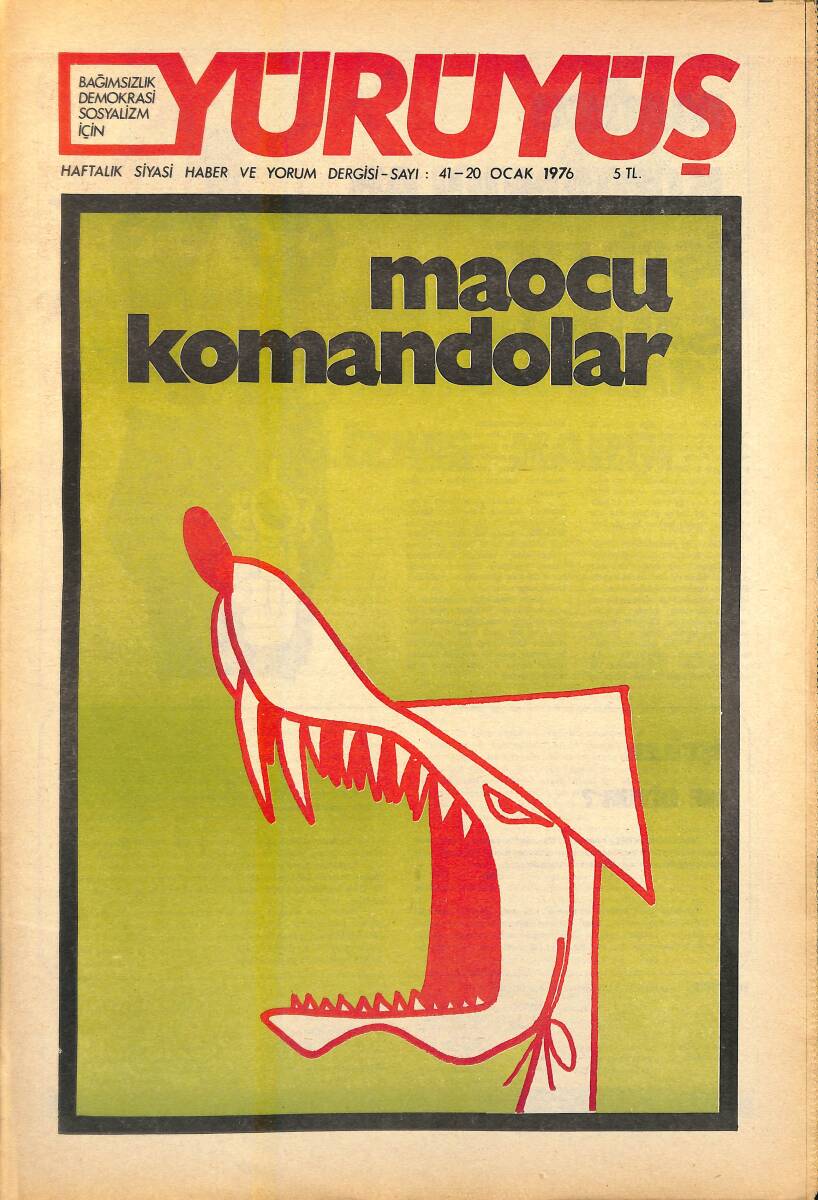 Yürüyüş Haftalık Siyasi Haber ve Yorum Dergisi 20 Ocak 1976 Sayı: 41 - Maocu Komandolar - Goşizm Burjuvazinin Sosyalizmi Karalama Aracıdır NDR94439 - 1