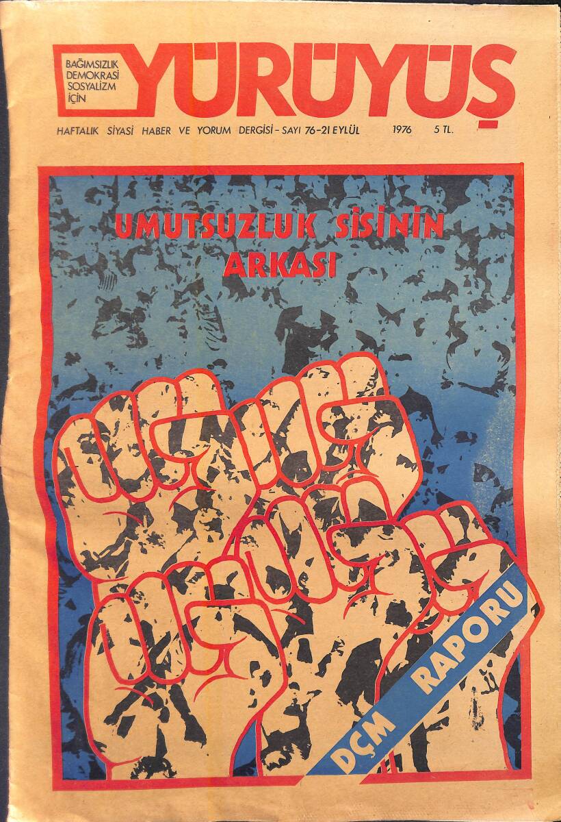 Yürüyüş Haftalık Siyasi Haber ve Yorum Dergisi 21 Eylül 1976 Sayı: 76 - İşçi Sınıfı Direnişi - DGM İşçi Sınıfına Çarptı NDR94359 - 1