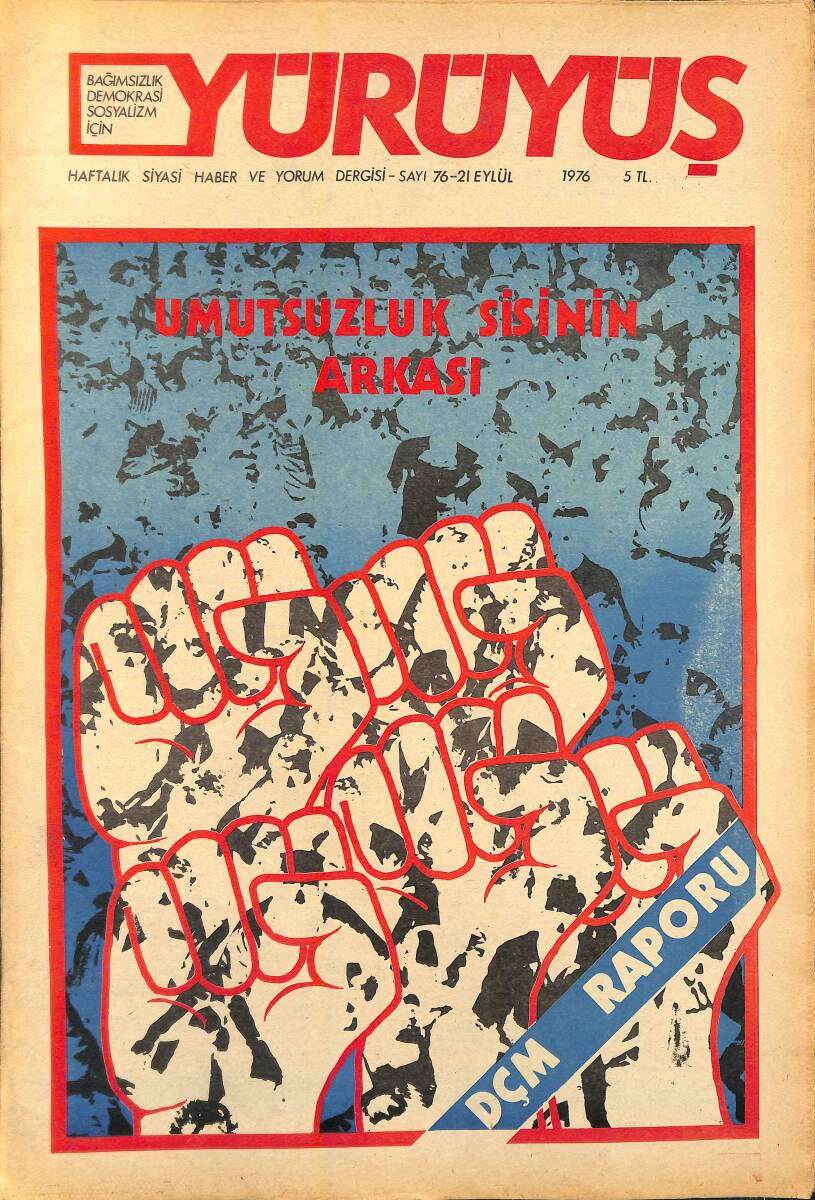 Yürüyüş Haftalık Siyasi Haber ve Yorum Dergisi 21 Eylül 1976 Sayı: 76 - İşçi Sınıfı Direnişi - DGM İşçi Sınıfına Çarptı NDR94454 - 1