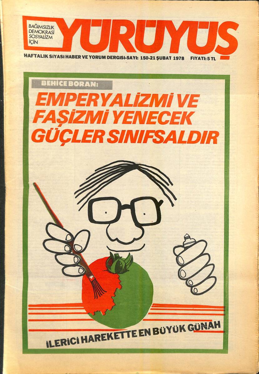 Yürüyüş Haftalık Siyasi Haber ve Yorum Dergisi 21 Şubat 1978 Sayı 150 - Behice Boran: Emperyalizmi Ve Faşizmi Yenecek Güçler Sınıfsaldır NDR94530 - 1