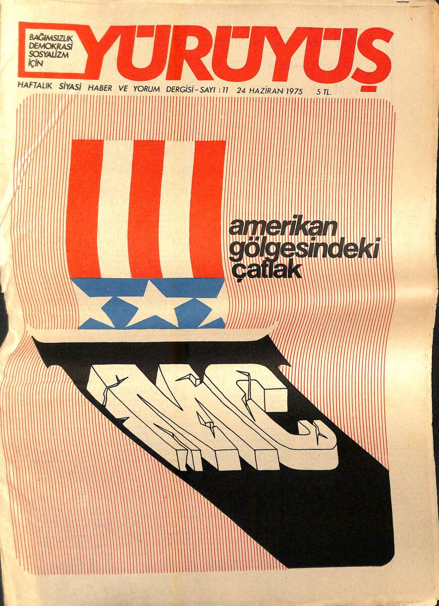 Yürüyüş Haftalık Siyasi Haber ve Yorum Dergisi 24 Haziran 1975 Sayı: 11 - Amerikan Gölgesindeki Çatlak - Ahmet Yıldız NDR94399 - 1