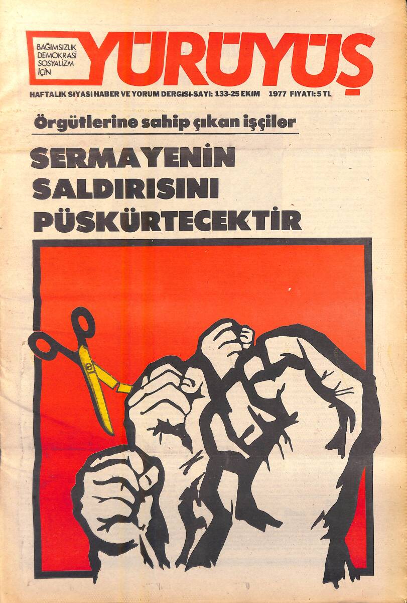 Yürüyüş Haftalık Siyasi Haber ve Yorum Dergisi 25 Ekim 1977 Sayı: 133 - İşçiler, Sermayenin Saldırısını Püskürtecekler NDR94372 - 1