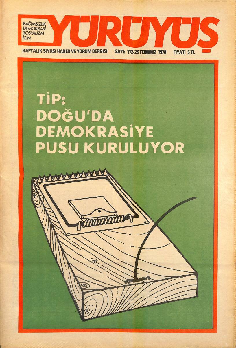 Yürüyüş Haftalık Siyasi Haber ve Yorum Dergisi 25 Temmuz 1978 Sayı 172 - Saldırılan Hedefi Ve Faşizmin Kalkanı Üniversiteler NDR94551 - 1