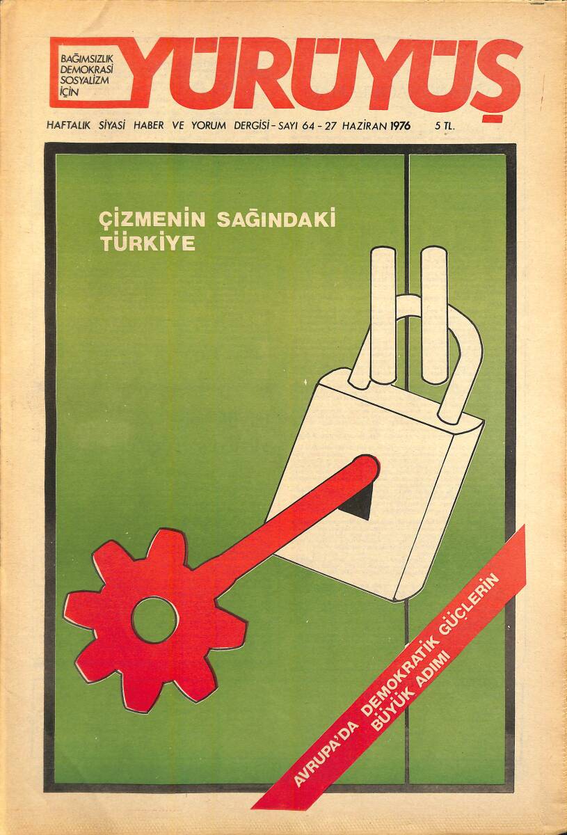 Yürüyüş Haftalık Siyasi Haber ve Yorum Dergisi 27 Haziran 1976 Sayı 64 - Çizmenin Sağındaki Türkiye - Avrupa'da Demokratik Güçlerin Büyük Adımı NDR93288 - 1