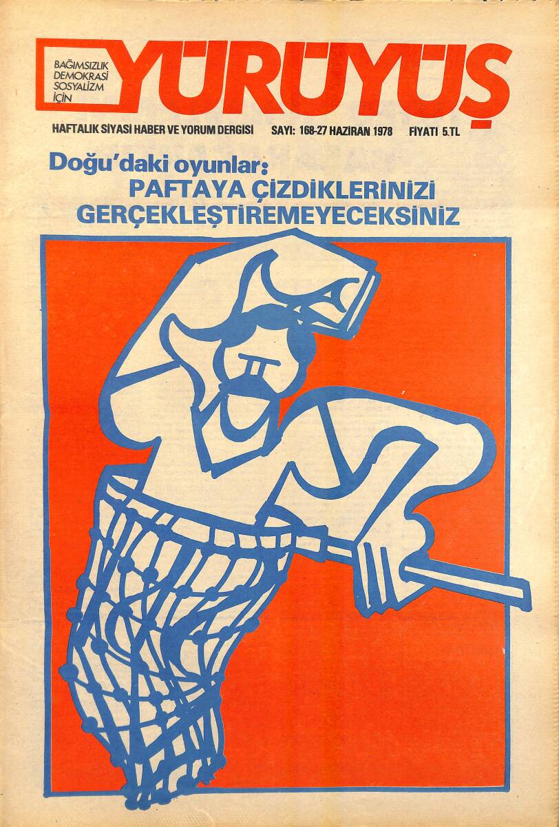 Yürüyüş Haftalık Siyasi Haber ve Yorum Dergisi 27 Haziran 1978 Sayı 168 - Siyasal Belge Ve Barış Sınavı NDR94550 - 1