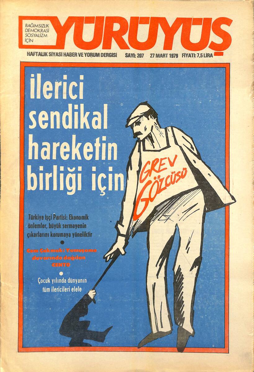 Yürüyüş Haftalık Siyasi Haber ve Yorum Dergisi 27 Mart 1979 Sayı 207 - İlerici Sendikal Hareketin Birliği İçin - Sosyalizmin Kuruluşunun Yedek Gücü NDR94541 - 1