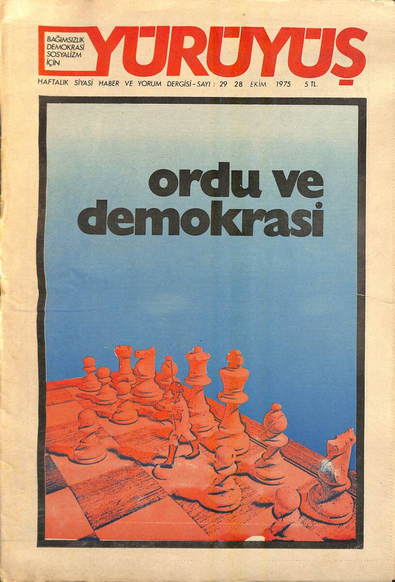 Yürüyüş Haftalık Siyasi Haber ve Yorum Dergisi 28 Ekim 1975 Sayı 29 - Ordu Ve Demokrasi - Tuzluca Olayları Üzerine NDR94517 - 1