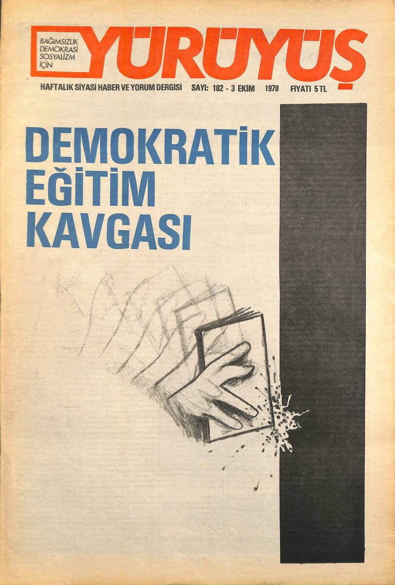 Yürüyüş Haftalık Siyasi Haber ve Yorum Dergisi 3 Ekim 1978 Sayı 182 - Demokratik Eğitim Kavgası NDR93290 - 1