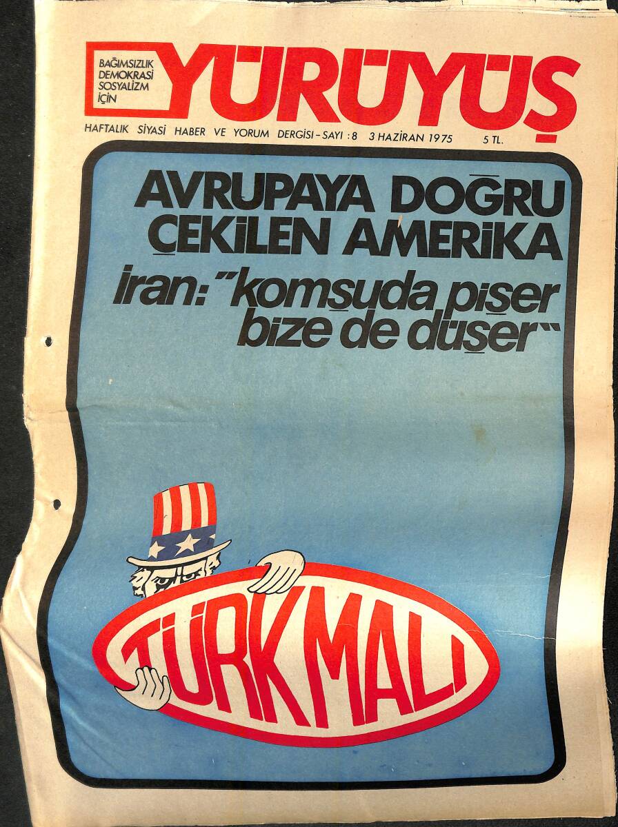 Yürüyüş Haftalık Siyasi Haber ve Yorum Dergisi 3 Haziran 1975 Sayı: 8 - Avrupa'ya Doğru Çekilen Amerika - İran 