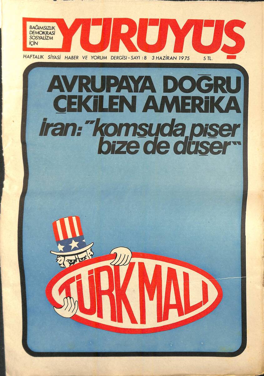 Yürüyüş Haftalık Siyasi Haber ve Yorum Dergisi 3 Haziran 1975 Sayı: 8 - Avrupa'ya Doğru Çekilen Amerika - İran 