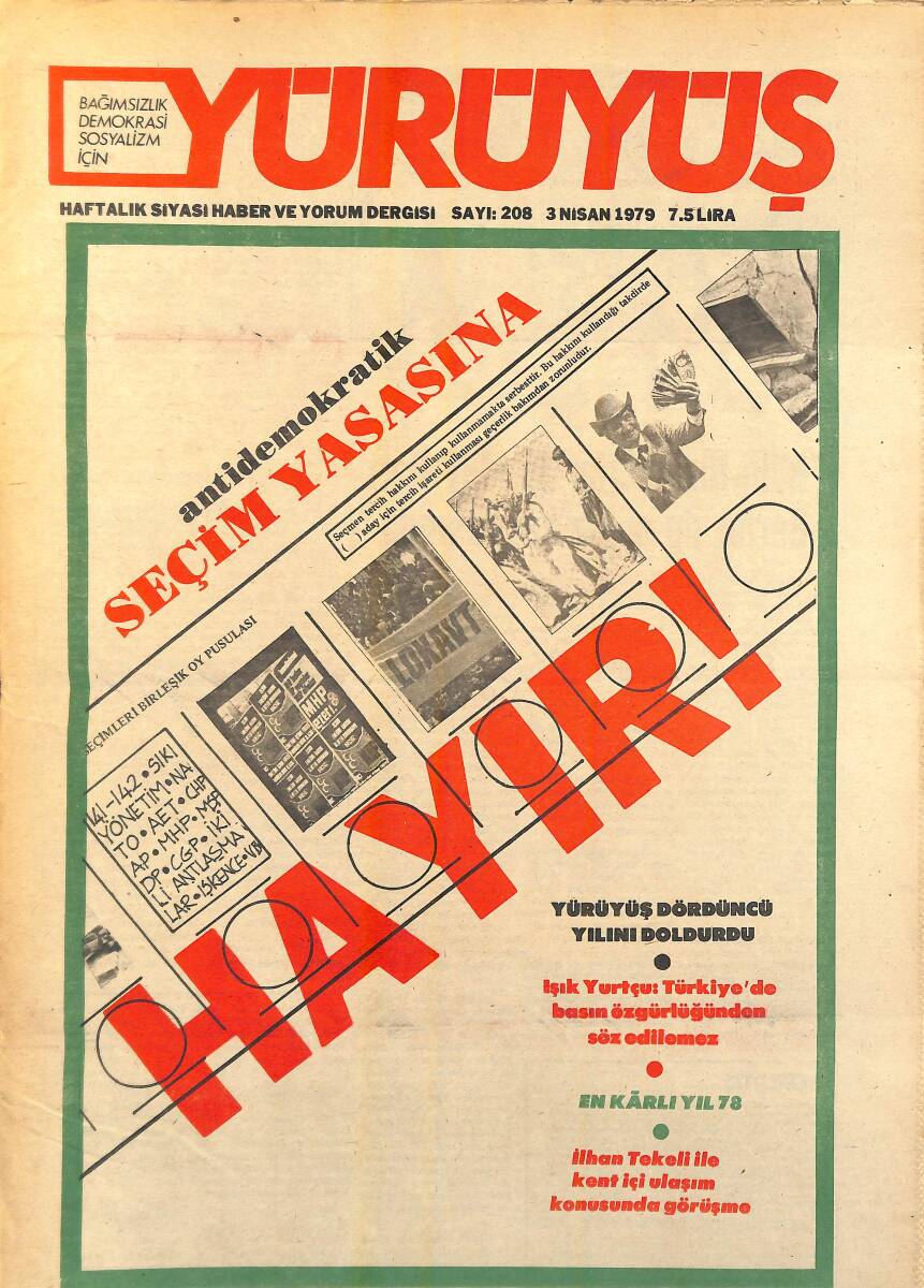 Yürüyüş Haftalık Siyasi Haber ve Yorum Dergisi 3 Nisan 1979 Sayı: 208 - Yürüyüş Dördünü Yılını Doldurdu - Antidemokratik Seçim Yasasına 