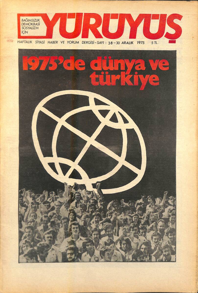 Yürüyüş Haftalık Siyasi Haber ve Yorum Dergisi 30 Aralık 1975 Sayı: 38 - 1975'de Dünya ve Türkiye NDR94436 - 1