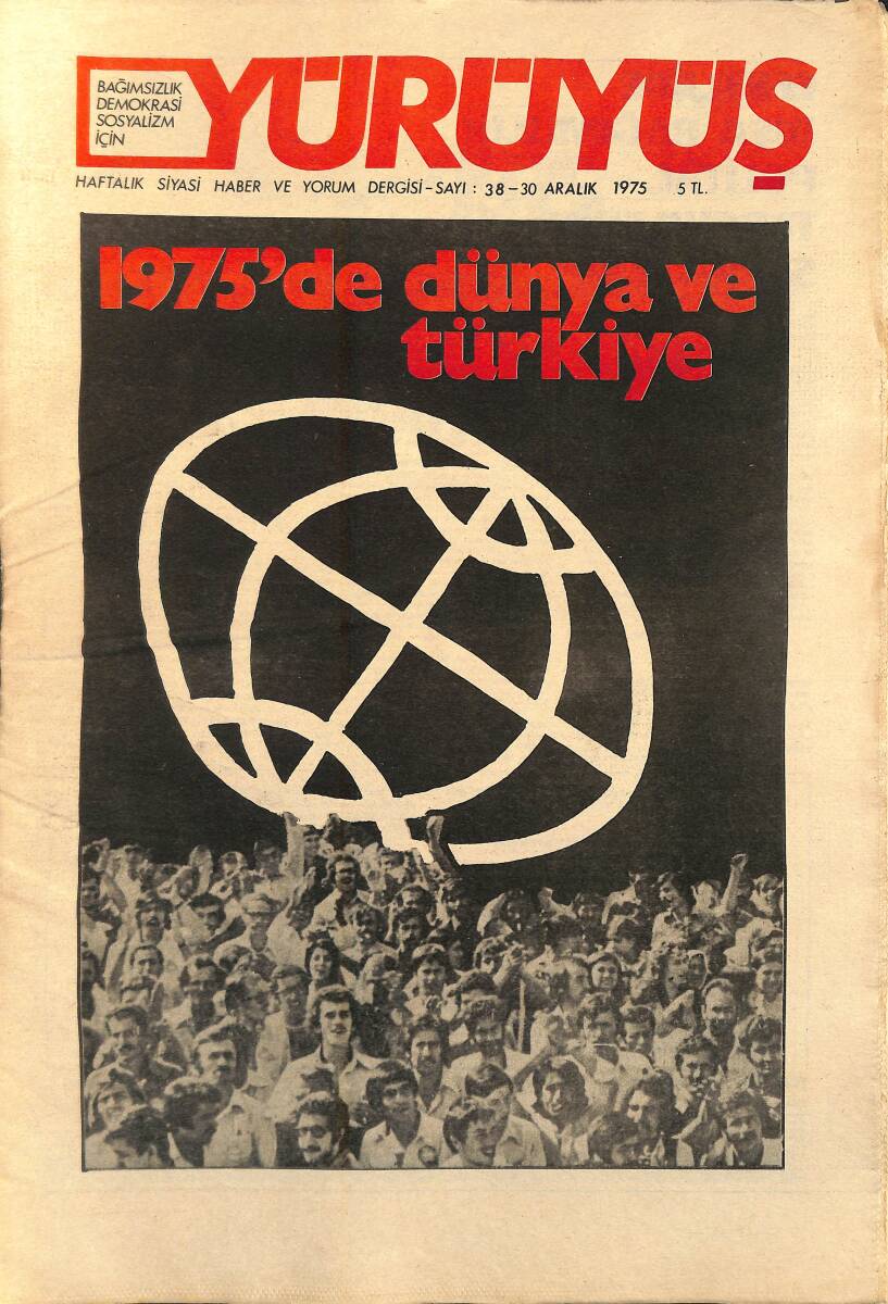 Yürüyüş Haftalık Siyasi Haber ve Yorum Dergisi 30 Aralık 1975 Sayı: 38 - 1975'de Dünya ve Türkiye NDR94463 - 1