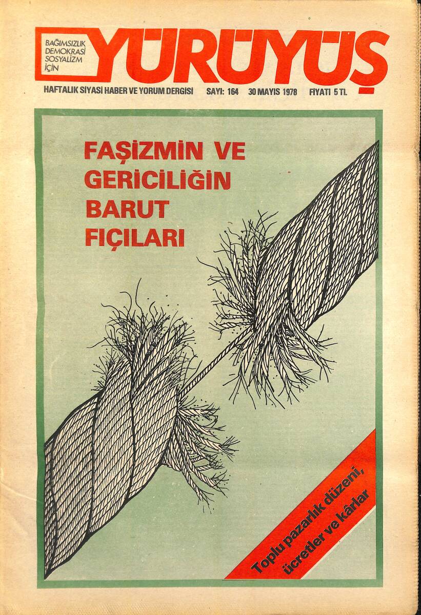 Yürüyüş Haftalık Siyasi Haber ve Yorum Dergisi 30 Mayıs 1978 Sayı 164 - Faşizmin Ve Gericiliğin Barut Fıçıları NDR93277 - 1