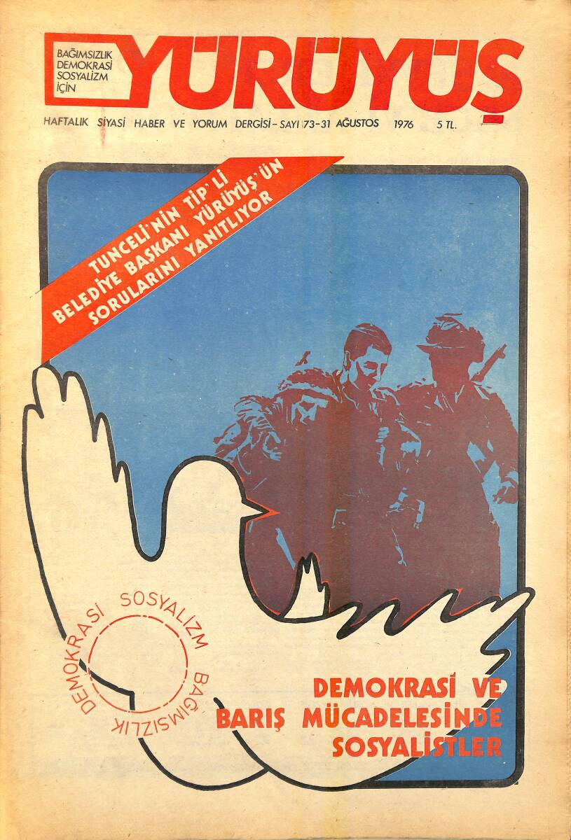 Yürüyüş Haftalık Siyasi Haber ve Yorum Dergisi 31 Ağustos 1976 Sayı 73 - Demokrasi Ve Barış Mücadelesinde Sosyalistler NDR94547 - 1