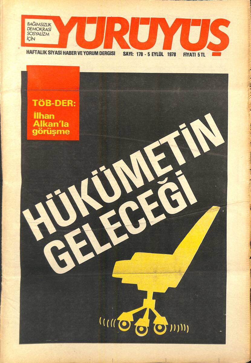 Yürüyüş Haftalık Siyasi Haber ve Yorum Dergisi 5 Eylül 1978 Sayı: 178 - Hükümetin Geleceği - TÖB-DER 
