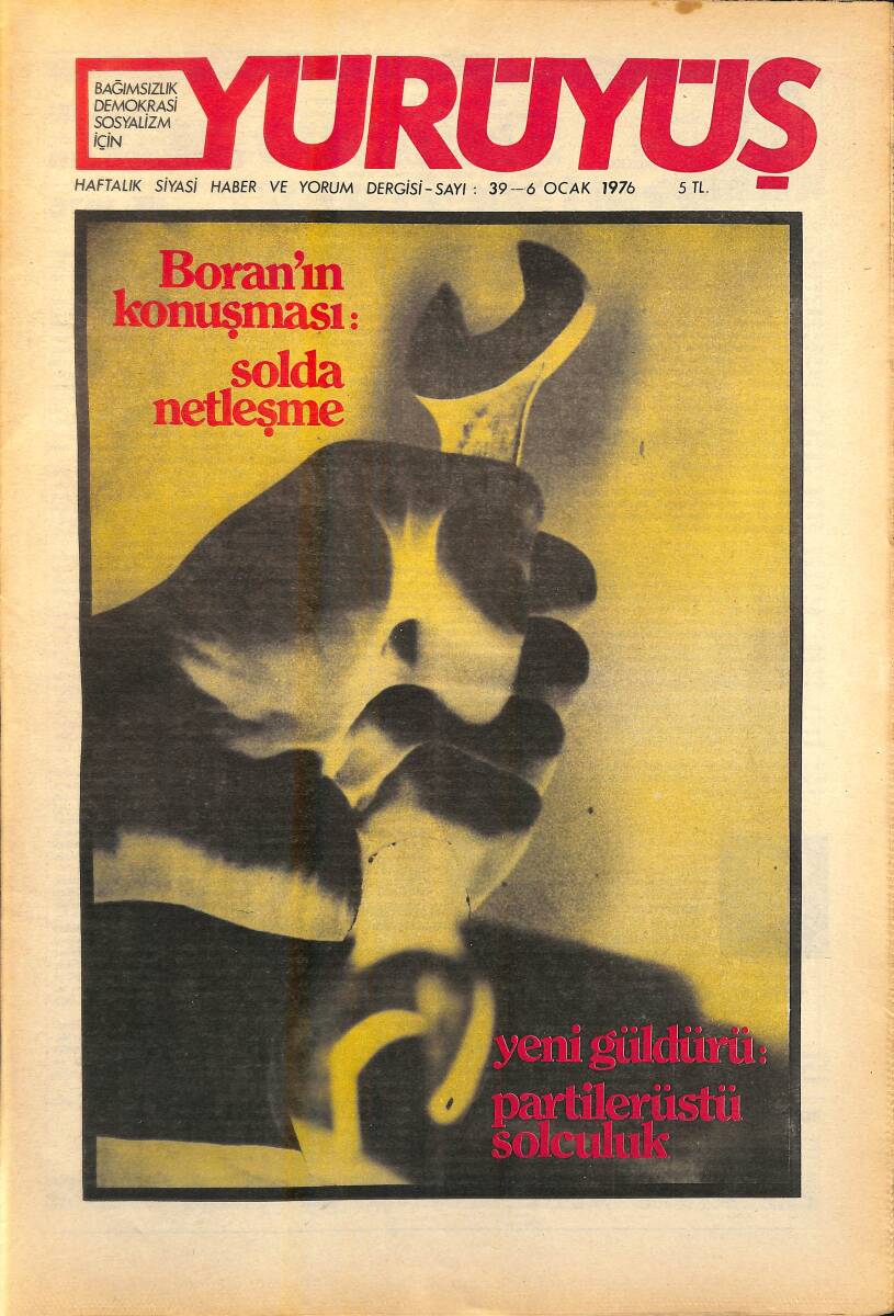 Yürüyüş Haftalık Siyasi Haber ve Yorum Dergisi 6 Ocak 1976 Sayı: 39 - Boran'ın Konuşması - Yeni Güldürü 
