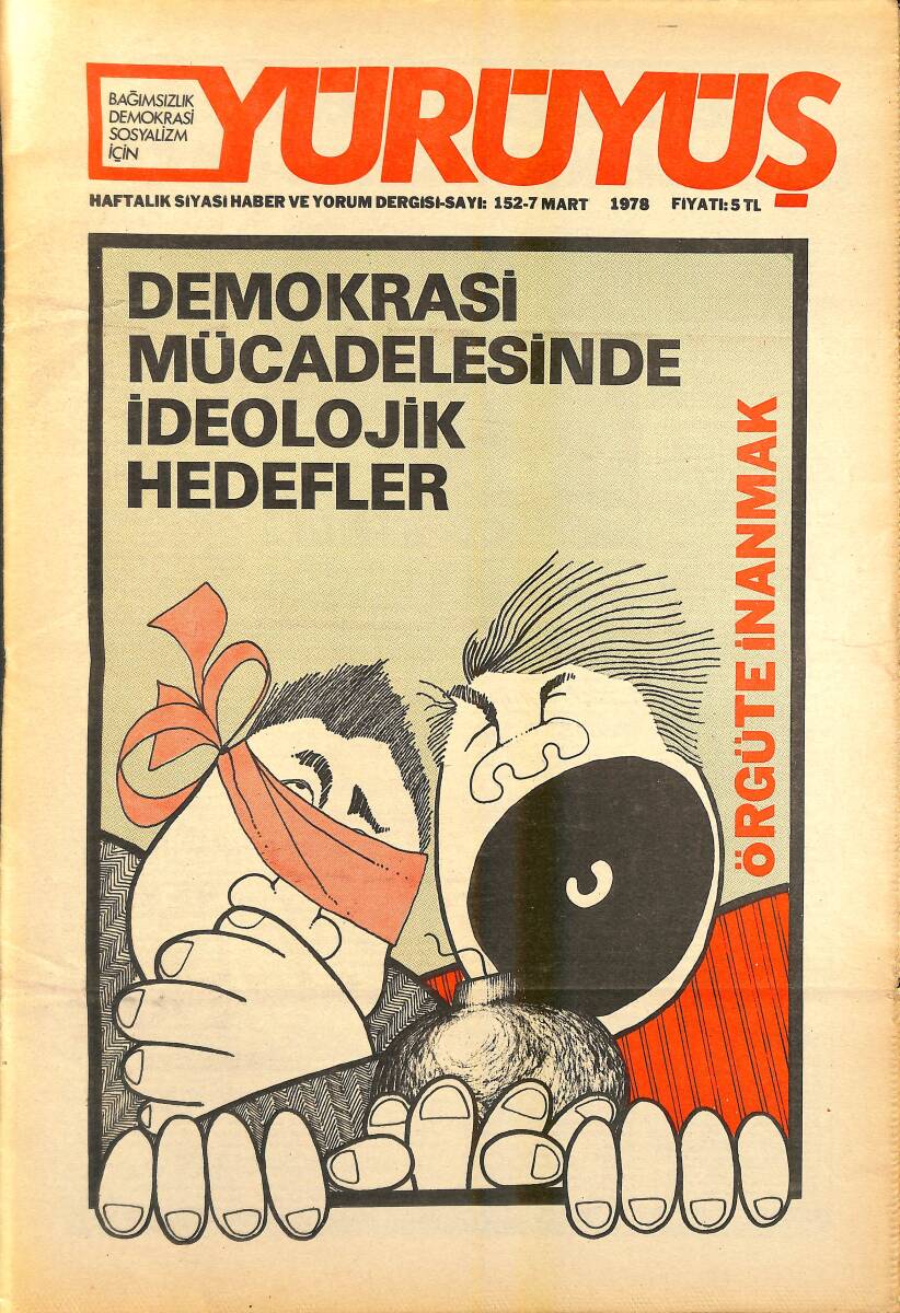 Yürüyüş Haftalık Siyasi Haber ve Yorum Dergisi 7 Mart 1978 Sayı 152 - Demokrasi Mücadelesinde İdeolojik Hedefler NDR94532 - 1