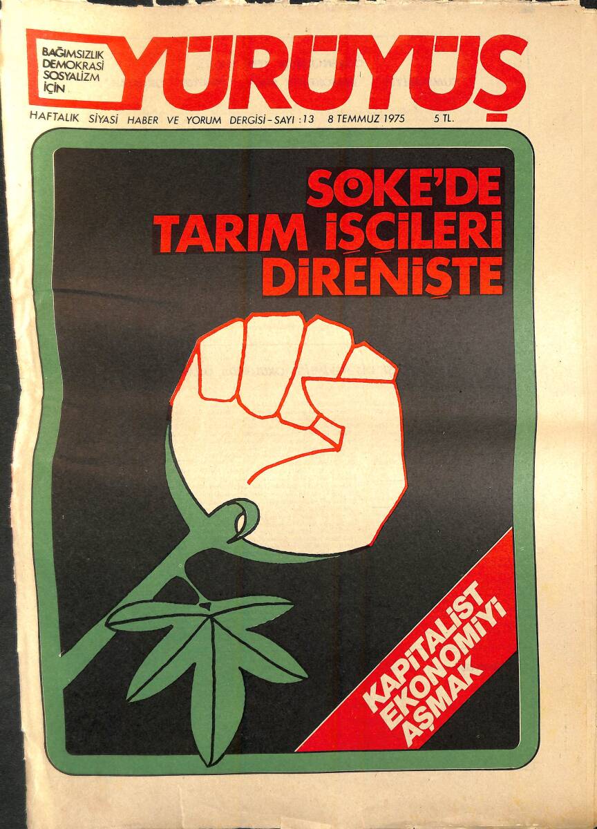 Yürüyüş Haftalık Siyasi Haber ve Yorum Dergisi 8 Temmuz 1975 Sayı: 13 - TÜTED Genel Sekreteri Haluk Orhun NDR94390 - 1