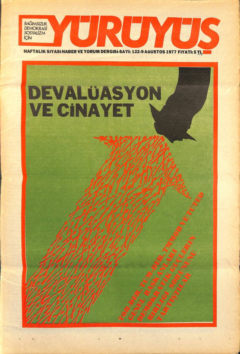 Yürüyüş Haftalık Siyasi Haber ve Yorum Dergisi 9 Ağustos 1977 Sayı: 122 - Devalüasyon ve Cinayet - Güneş Matbaasının Yolsuzlukları NDR94412 - 1