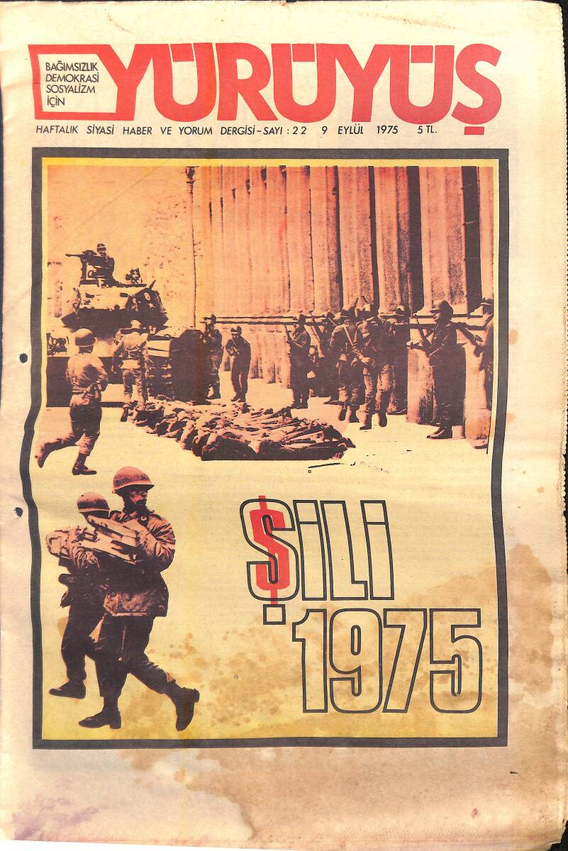 Yürüyüş Haftalık Siyasi Haber ve Yorum Dergisi 9 Eylül 1975 Sayı: 22 - Şili 1975 - Karadeniz Bakır İşletmeleri İşçileri Direniyor NDR94355 - 1