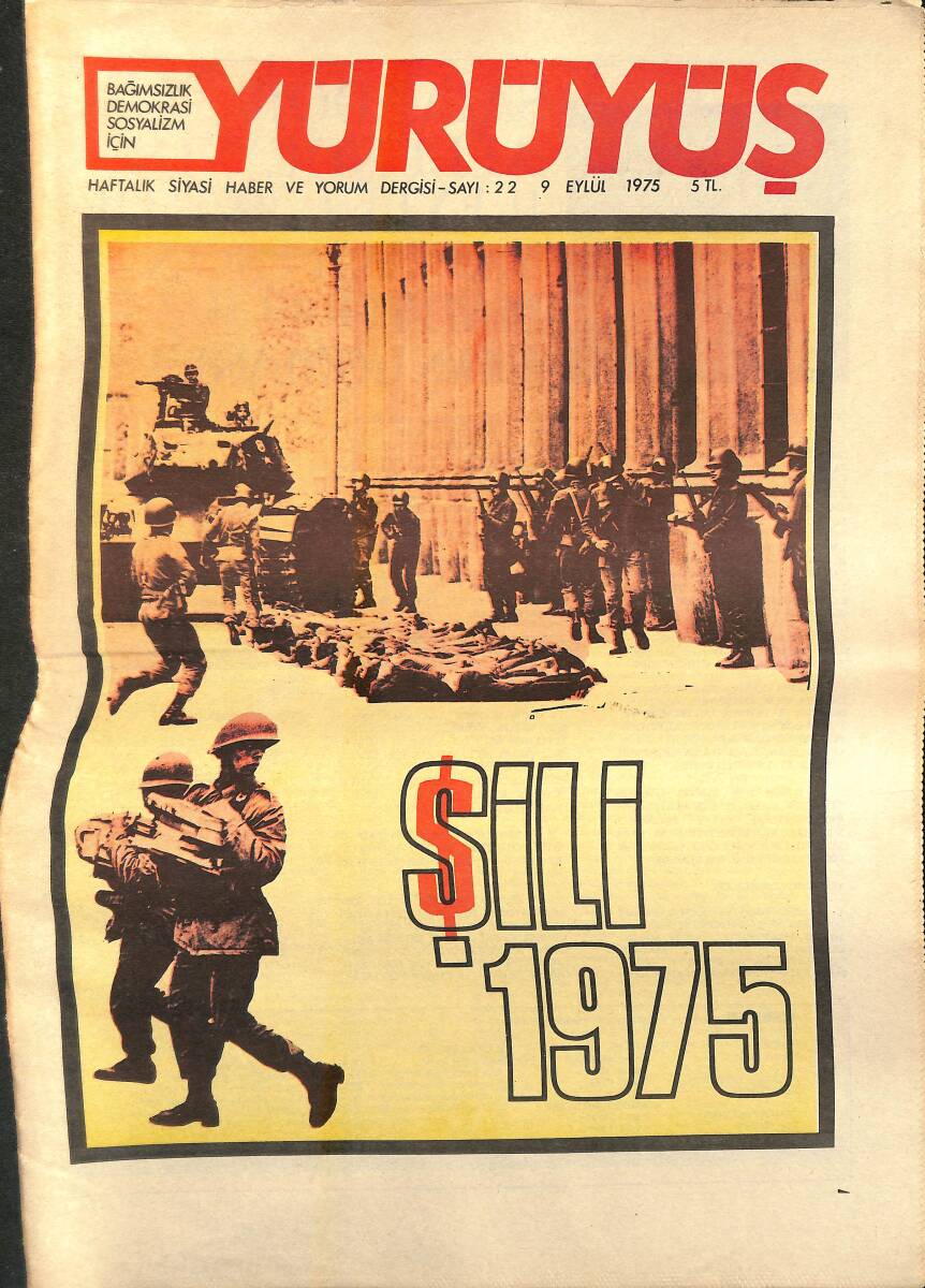 Yürüyüş Haftalık Siyasi Haber ve Yorum Dergisi 9 Eylül 1975 Sayı: 22 - Şili 1975 - Karadeniz Bakır İşletmeleri İşçileri Direniyor NDR94404 - 1