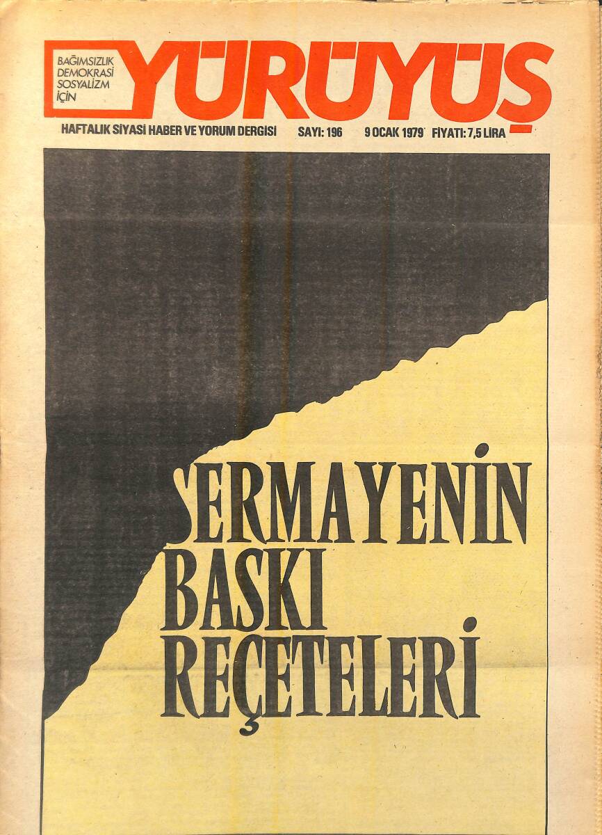 Yürüyüş Haftalık Siyasi Haber ve Yorum Dergisi 9 Ocak 1979 Sayı: 196 - Sermayenin Baskı Reçeteleri - 1979 