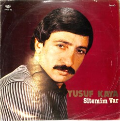 Yusuf Kaya - Sitemim Var LP PLAK (10/7.5) PLK26515 - 1
