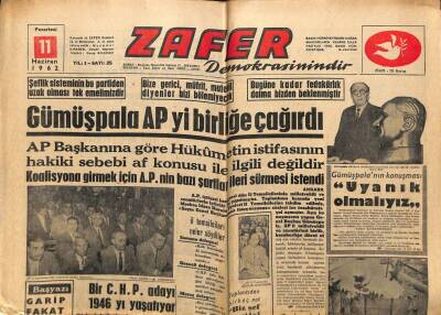 Zafer Gazetesi - 11 Haziran 1962 - Ragıp Gümüşpala APyi Birliğe Çağırdı GZ110457 - 1