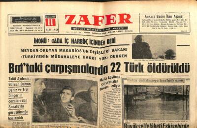 Zafer Gazetesi - 11 Mart 1964 - Baftaki Çarpışmalarda 22 Türk Öldürüldü GZ110619 - 1