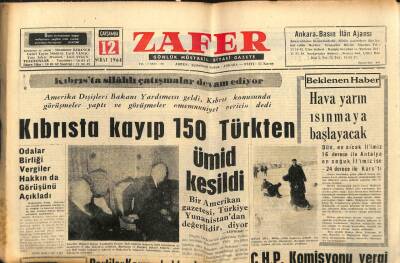 Zafer Gazetesi - 12 Şubat 1964 - Kıbrısta Kayıp 150 Türkten Ümid Kesildi GZ110396 - 1