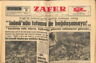 Zafer Gazetesi - 13 Ağustos 1962 - İnönünün Tutumu İle Bağdaşamayız GZ110481 - 1