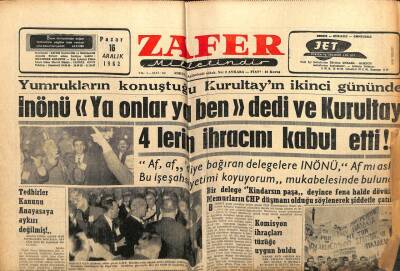 Zafer Gazetesi - 16 Aralık 1962 - İnönü Ya Ben Ya Onlar Dedi Ve Kurultay 4lerin İhracını Kabul Etti GZ110714 - 1