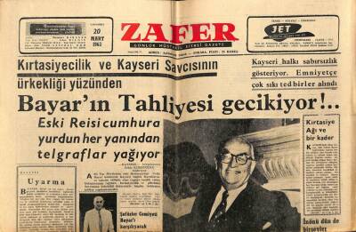 Zafer Gazetesi 20 Mart 1963 - Celal Bayarın Tahliyesi Gecikiyor GZ66051 - 1