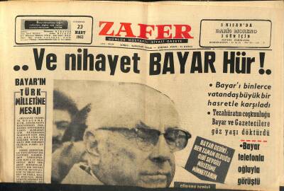 Zafer Gazetesi 23 Mart 1963 - ..Ve Nihayet BAYAR Hür !. - Bayarın Türk Milletine Mesajı GZ120878 - 1