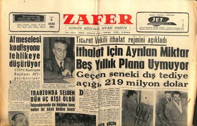 Zafer Gazetesi - 4 Ocak 1963 - İthalat İçin Ayrılan Miktar Beş Yıllık Plana Uymuyor GZ110606 - 1