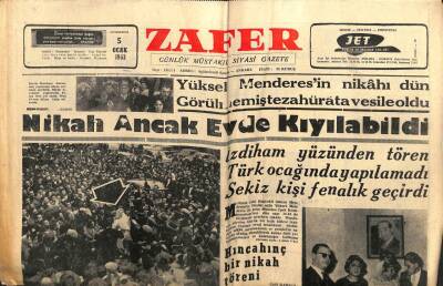 Zafer Gazetesi - 5 Ocak 1963 - Yüksel Menderesin Nikahı Görülmemiş Tezahürata Vesile Oldu GZ110607 - 1