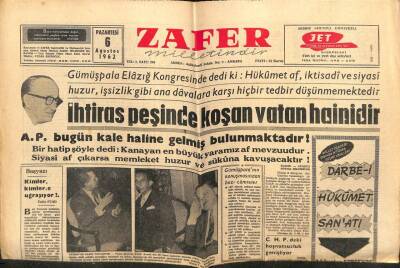 Zafer Gazetesi - 6 Ağustos 1962 - Gümüşpala İhtiras Peşinde Koşan Vatan Hainidir GZ110601 - 1