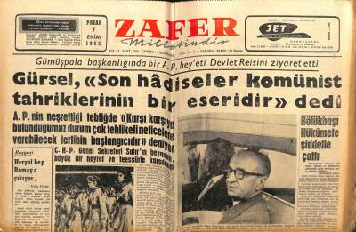 Zafer Gazetesi - 7 Ekim 1962 - Gürsel Son Hadiseler Komünist Tahriklerinin Bir Eseridir Dedi GZ110711 - 1