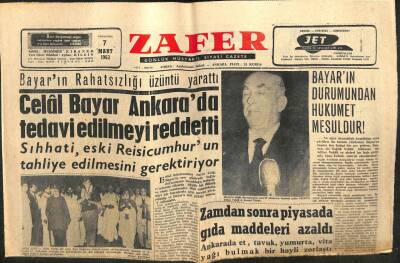 Zafer Gazetesi - 7 Mart 1963 - Celal Bayar Ankarada Tedavi Edilmeyi Reddetti GZ110653 - 1