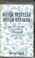 Zeki Arif Ataergin-Fehmi Tokay-Emin Ongan *Büyük Besteler Büyük Ustalar 34 * Kaset KST18199 - 1
